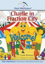 Charlie in Fraction City: A Math-Infused Story about Understanding Fractions as Part of a Whole