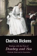 Dealings with the Firm of Dombey and Son: Wholesale, Retail and for Exportation