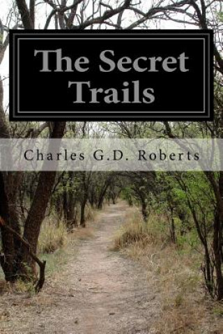 The Secret Trails: [The Secret Trails]