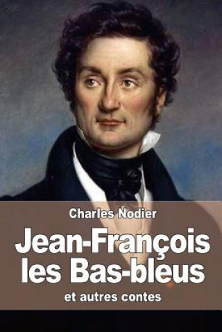 Jean-François les Bas-bleus: et autres contes