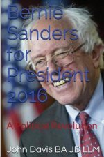 Bernie Sanders for President 2016: A Political Revolution