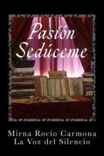 Pasión Sedúceme: ?Arrojarme a la sima o lanzarme a la cima?