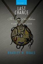Last Chance Volume 2 - The Legend of the Hathmec: Planting the Seed