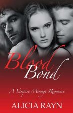 Blood Bond: A Vampire Menage Romance