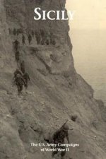 Sicily: The U.S. Army Campaigns of World War II