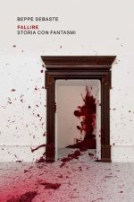 Fallire: Storia con fantasmi