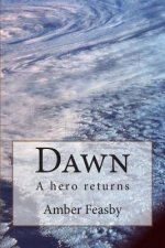Dawn: A hero returns