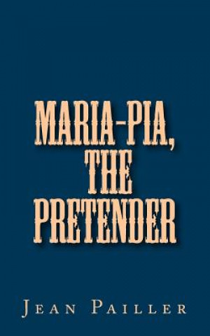 Maria-Pia, the Pretender
