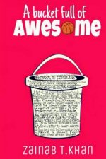 A Bucket Full Of Awesome
