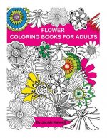 Adult Coloring Book: Flower Design Coloring Book: Creative Coloring Inspirations Bring Balance