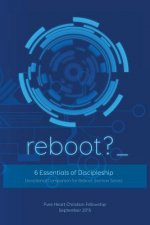 Reboot: Six Essentials for Discipleship