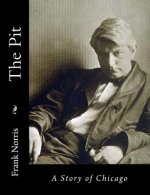 The Pit: A Story of Chicago
