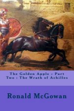 The Golden Apple - Part Two: The Wrath of Achilles