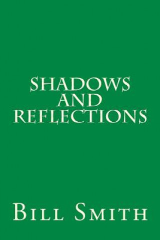 Shadows And Reflections