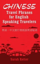 Chinese: Travel Phrases for English Speaking Travelers: The most useful 1.000 phrases to get around when traveling in China