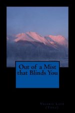 Out of a Mist that Blinds You: Poems