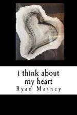 I Think About My Heart