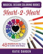Heart 2 Heart: 48 Mandalas for You to Color & Enjoy