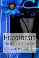 Flourish: Incredible Blossom