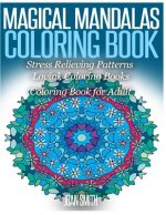 Magical Mandalas Coloring Book Stress Relieving Patterns: Coloring Book for Adults Lovink Coloring Books