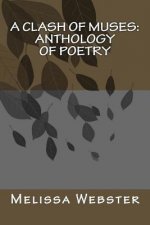 A Clash of Muses: Anthology of Poetry