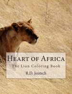 Heart of Africa: The Lion Coloring Book