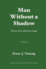 Man without a shadow: A quasi novel