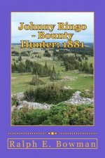 Johnny Ringo - Bounty Hunter: 1881