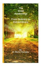 The Great Awakening!: From Ordinary to Extraordinary