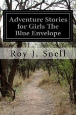 Adventure Stories for Girls The Blue Envelope