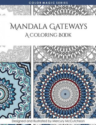Mandala Gateways: Mandala Coloring Book: A Magical Mandala Expansion Pack