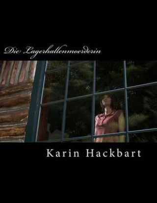 Lagerhallenmoerderin
