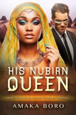 His Nubian Queen: A BWWM Royal Romance