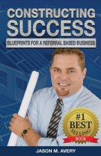 Constructing Success: Blueprints for a Referral Based Business