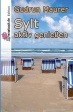 Sylt: Aktiv Genießen