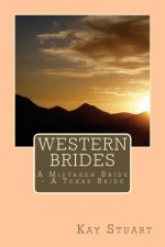 Western Brides: A Mistaken Bride - A Texas Bride
