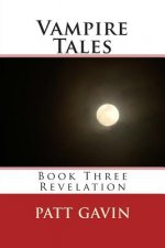 Vampire Tales: Book Three - Revelation