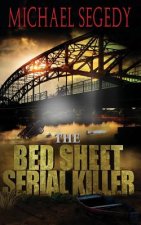 The Bed Sheet Serial Killer