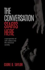 The Conversation Starts Here: A Perspective of Self, Culture, and the American Society