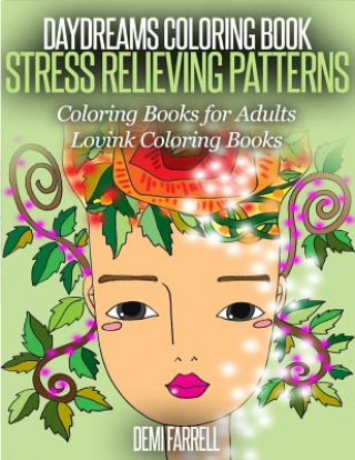 Daydreams Coloring Book: Stress Relieving Patterns: Coloring Books for Adult (Lovink Coloring Book)