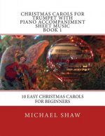 Christmas Carols For Trumpet With Piano Accompaniment Sheet Music Book 1