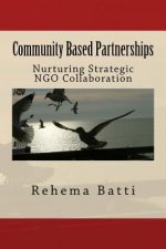 Community-Based Partnerships: Nurturing Strategic NGO Collaboration