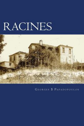 Racines: Ma Famille, Mon Village, Mes Racines