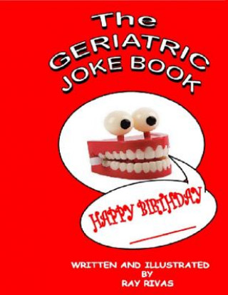 The Geriatric Joke Book