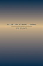 SEVENTEEN STORIES...and more