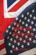 The AMGLISH Dictionary: An English Language Survival Guide