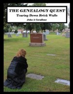 The Genealogy Quest: Tearing Down Brick Walls