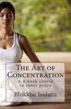 The Art of Concentration: A 4 week course to inner peace