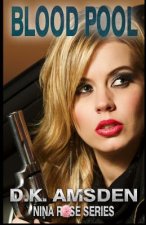 Blood Pool: Nina Rose Series