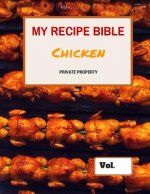 My Recipe Bible - Chicken: Private Property